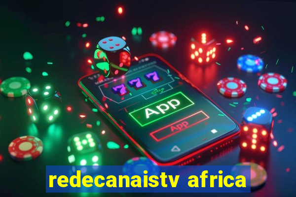 redecanaistv africa